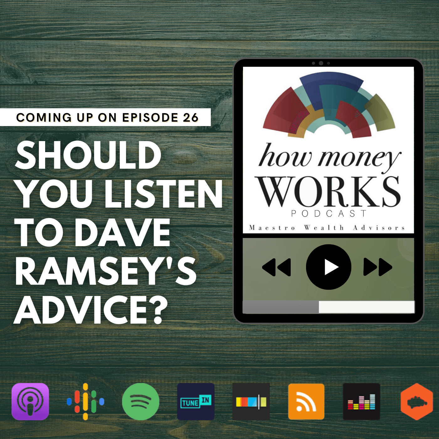 Should You Listen to Dave Ramsey's Advice? Episode 26 of the "How Money Works" podcast from Maestro Wealth Advisors.