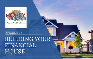 A two-story home at dusk for "Building Your Financial House": Episode 76 of the "How Money Works" podcast from Maestro Wealth Advisors.